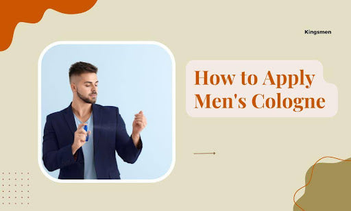 How to Apply Men's Cologne for Long-Lasting Scent