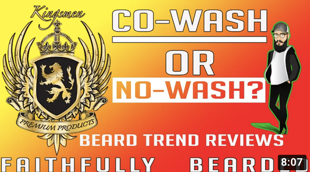 Kingsmen Beard Club- Co-Wash or No-wash? | Beard Trend Reviews | Faithfully Bearded. - Faithfully Bearded Tips & Reviews - Kingsmen Beard Club
