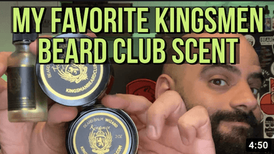 My Favorite Kingsmen Beard Club Scent | Scented Beard Products Review
