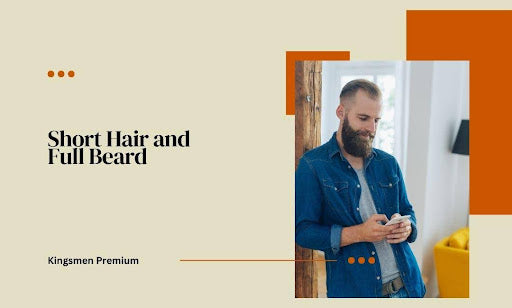 Rocking the Short Hair and Full Beard: 5 Killer Looks to Try NOW