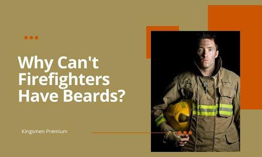 Why Can't Firefighters Have Beards? Separating Myth from Reality